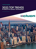 Cluen 2022 Top Trends in Executive Search Technology